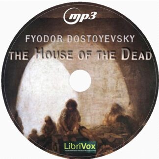 The House Of The Dead - Fyodor Dostoyevsky Audiobook