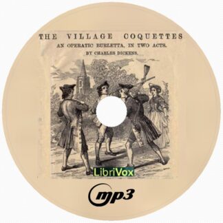 The Village Coquettes By Charles Dickens
